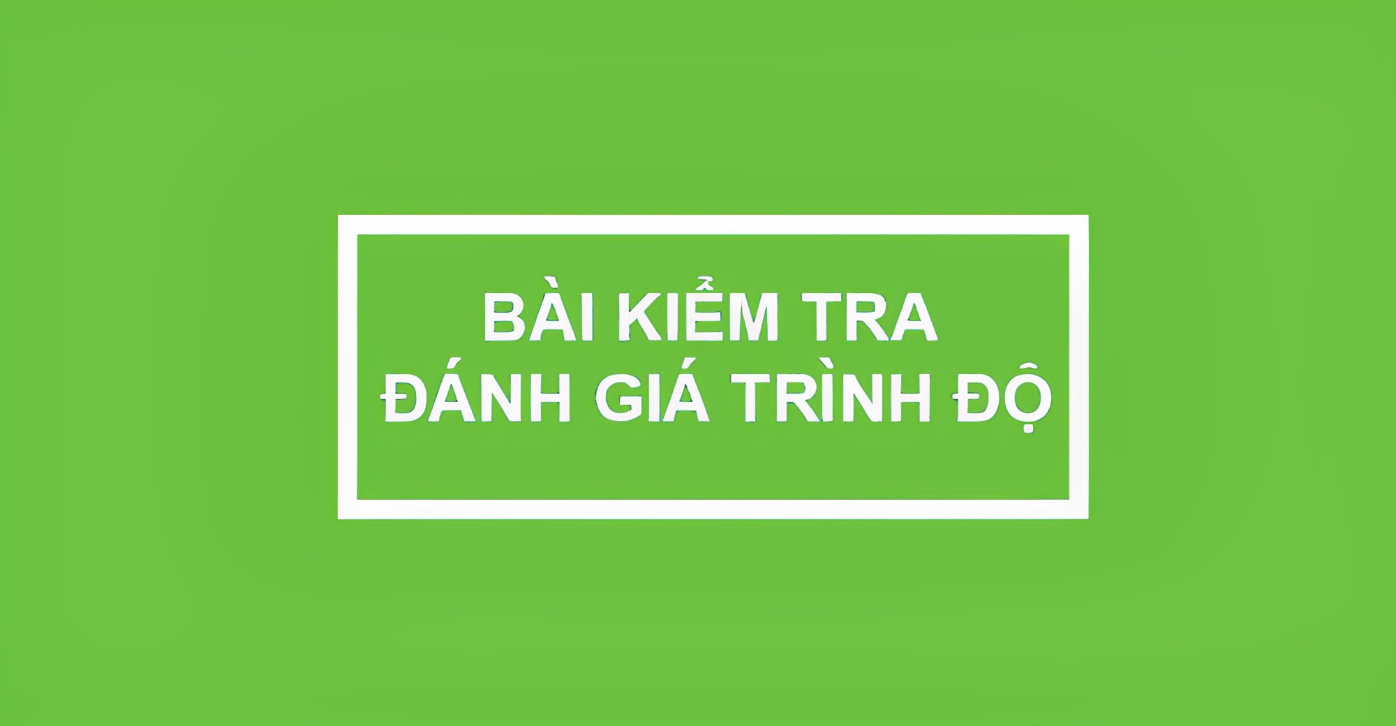 Bài kiểm tra trình độ tiếng Anh online - Đề số #3